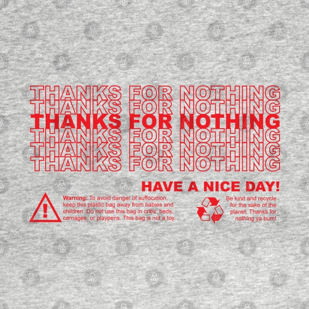 Thanks For Nothing Plastic bag by Alema Art